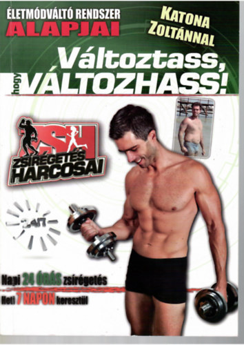 3db Változtass hogy változhass!-A legjobb zsírégető receptjeink-Edzési és étkezési napló antikvár