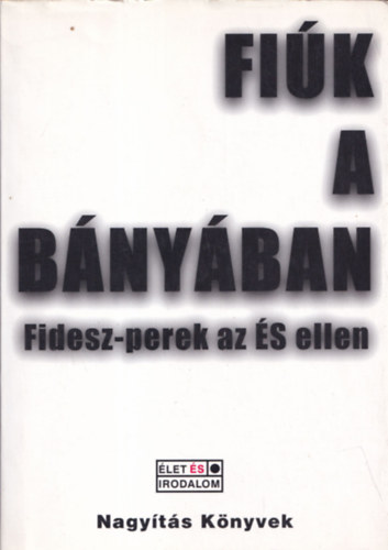 Ószabó-Vajda: Fiúk a bányában (Fidesz-perek az ÉS ellen) antikvár