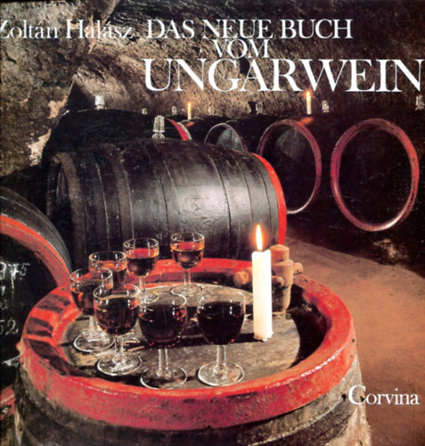 Halász Zoltán: Das neue Buch vom Ungarwein antikvár