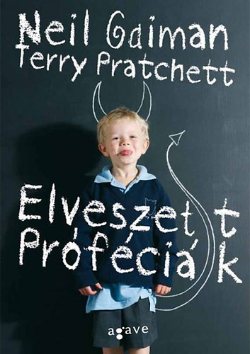 Neil Gaiman, Terry Pratchett: Elveszett próféciák könyv