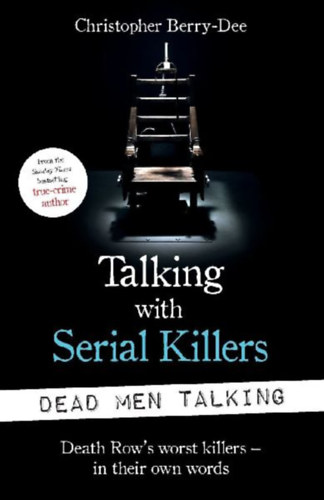 Berry-Dee, Christopher: Talking with Serial Killers idegen