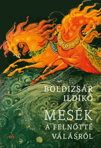 Boldizsár Ildikó: Mesék a felnőtté válásról e-Könyv