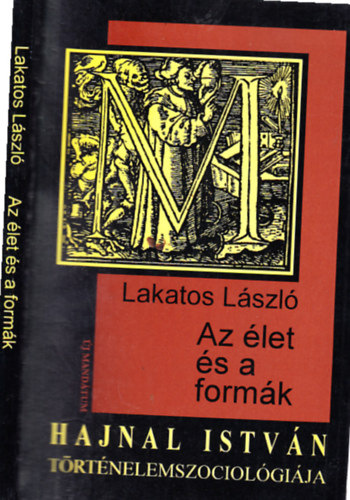 Lakatos László: Az élet és a formák - Hajnal István történelemszociológiája (Dedikált) - Dedikált antikvár