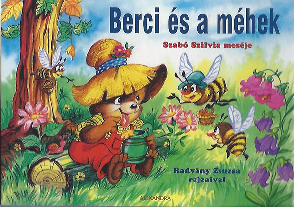 Szabó Szilvia; Radványi Zsuzsa (rajz.): Berci és a méhek antikvár