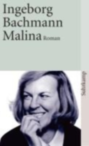 Bachmann, Ingeborg: Malina idegen
