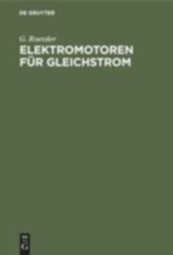 Roessler, G.: Elektromotoren für Gleichstrom idegen