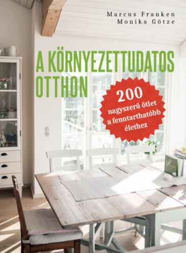 Marcus Franken, Götze, Monika: A környezettudatos otthon antikvár