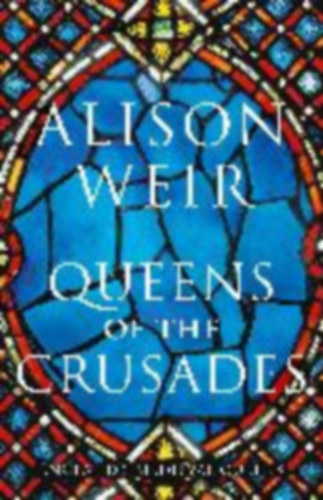 Weir, Alison: Weir, A: Early Plantagenet Queens idegen