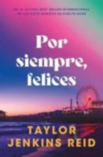 Jenkins Reid, Taylor: Por Siempre, Felices -V2* idegen
