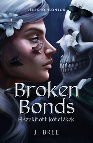 J. Bree: Broken Bonds - Elszakított kötelékek e-Könyv