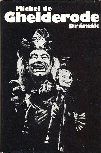Michel de Ghelderode: Drámák (Ghelderode) antikvár