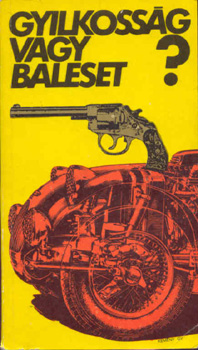 Balogh László (szerk.): Gyilkosság vagy baleset? antikvár