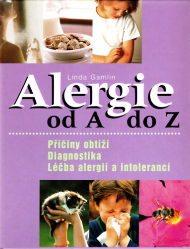 Linda Gamlin: Alergie od A do Z ( cseh orvosi, allergia könyv ) antikvár