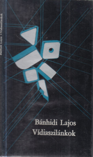 Bánhidi Lajos: Vídiaszilánkok (dedikált) antikvár
