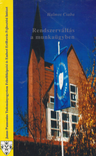 Halmos Csaba: Rendszerváltás a munkaügyben antikvár