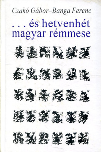 Czakó-Banga: ...és hetvenhét magyar rémmese-A szépasszony szalonja 1989-1995 antikvár