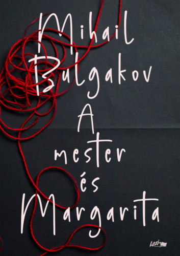 Mihail Bulgakov: A mester és Margarita könyv