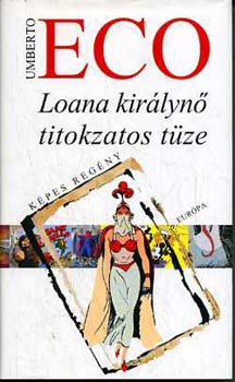 Umberto Eco: Umberto Eco :Loana királynő titokzatos tüze antikvár