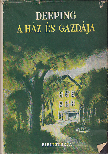 Warwick Deeping: A ház és gazdája antikvár