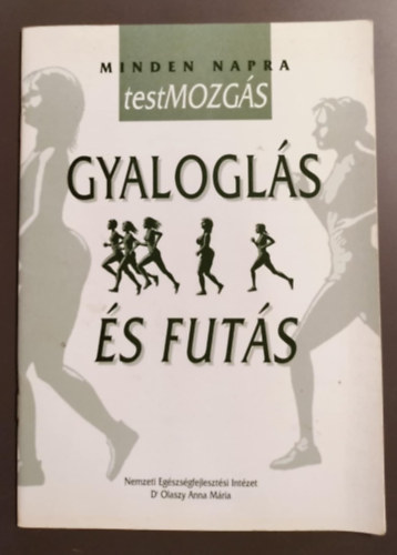 Monspart Sarolta: Minden napra testmozgás - Gyaloglás és futás antikvár