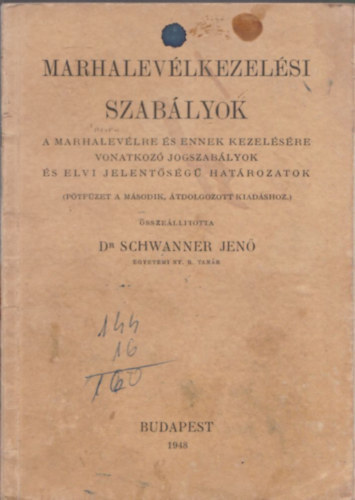 Dr. Schwanner Jenő: Marhalevélkezelési szabályok (A marhalevélre és ennek kezelésére vonatkozó jogszabályok és elvi jelentőségű határozatok) antikvár
