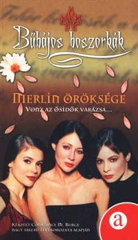 Flood, Eloise: Merlin öröksége - Vonz az ősidők varázsa... antikvár