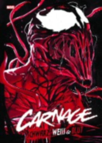 Ewing, Al - Checchetto, Marco - Lashley, Ken - Howard, Tini - Percy, Benjamin - Pichelli, Sara - Mccrea, John - Cates, Donny - Hotz, Kyle - Zdarsky, Chip: Carnage: Schwarz, Weiss & Blut idegen
