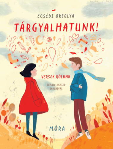 Ecsédi Orsolya: Tárgyalhatunk! - Versek rólunk könyv