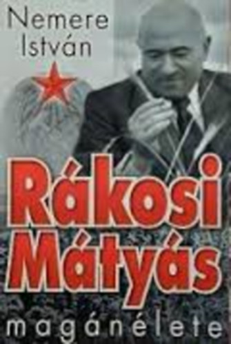 Nemere István: Rákosi Mátyás magánélete antikvár