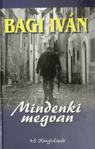 Bagi Iván: Kiszorított élet + Mindenki megvan antikvár