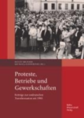 Brunner, Detlev: Brunner, D: Proteste, Betriebe und Gewerkschaften idegen