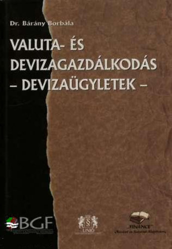 Bárány Borbála Dr.: Valuta- és devizagazdálkodás (devizaügyletek) antikvár