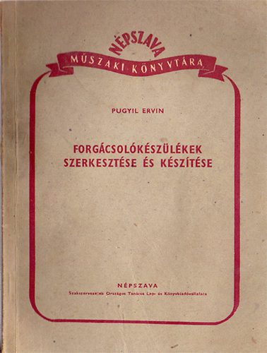 Pugyil Erivn: Forgácsolókészülékek szerkesztése és készítése antikvár