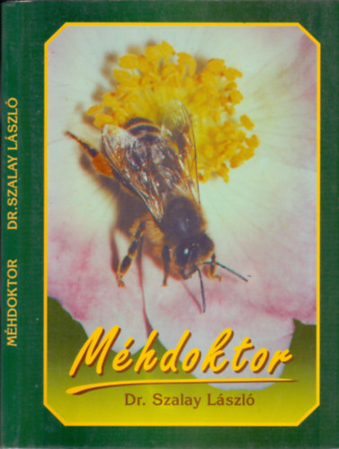 Dr. Szalay László: Méhdoktor antikvár