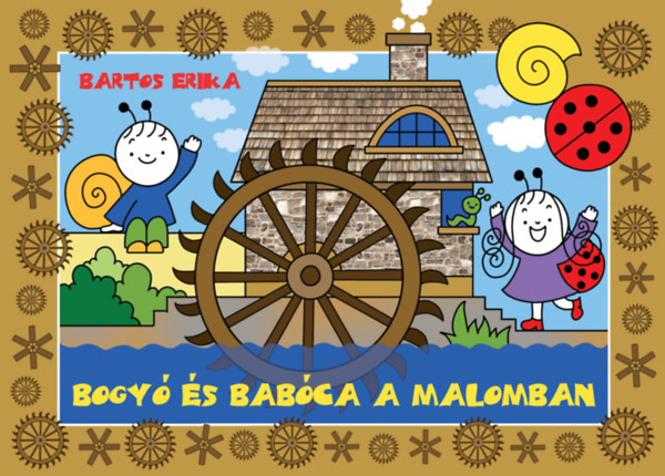 Bartos Erika: Bogyó és Babóca a malomban könyv