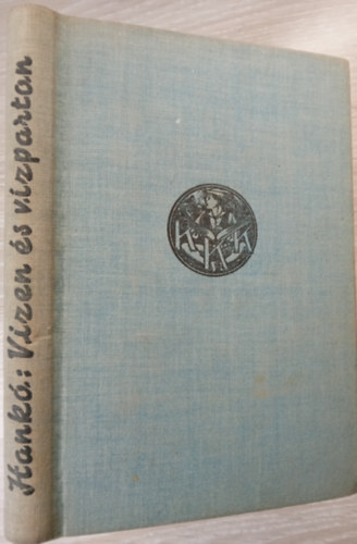 Dr. Hankó Béla: Vízen és vízparton (Könyvbarátok Kis Könyve - A szerző eredeti rajzaival) antikvár