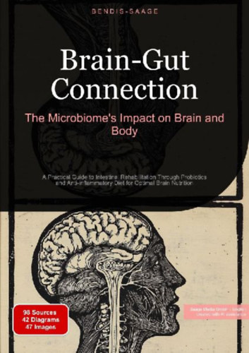 Saage - English, Bendis A. I.: Brain-Gut Connection: The Microbiome's Impact on Brain and Body idegen