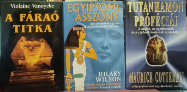 Maurice Cotterell, Hilary Wilson, Vanoyeke Violaine: Egyiptomi témájú könyvcsomag  / Tutanhamon próféciái, Egyiptomi asszony, A fáraó titka antikvár