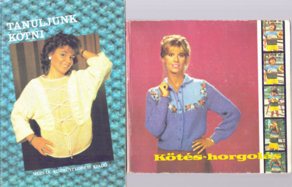 Tongori Mária, Kovács Margit (szerk.): 2 db kézimunka könyv kötés témában: Tanuljunk kötni - Kötés-horgolás (1985) könyv