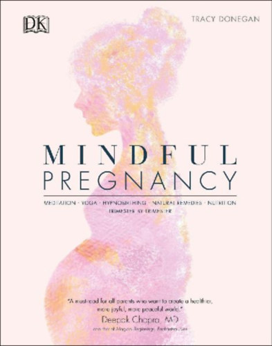 Donegan, Tracy: Mindful Pregnancy idegen