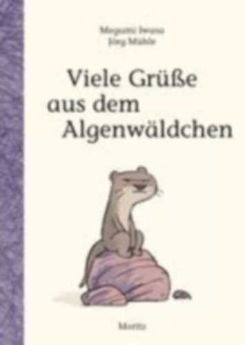 Iwasa, Megumi: Viele Grüße aus dem Algenwäldchen idegen