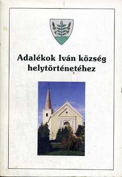 Németh László (szerk.): Adalékok Iván község helytörténetéhez - Dedikált antikvár
