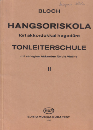 Bloch József: Hangsoriskola tört akkordokkal hegedűre II. - Z1767 Op. 5 antikvár