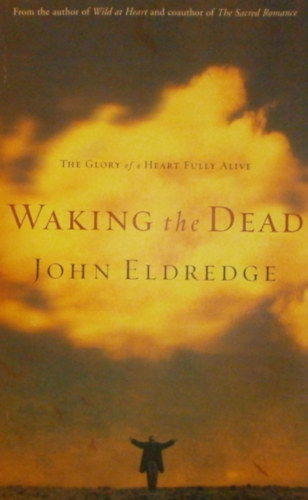 John Eldredge: Walking the Dead idegen