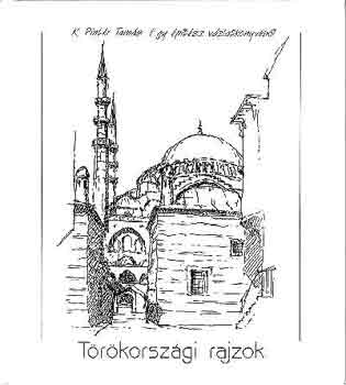 K. Pintér Tamás: Törökországi rajzok könyv