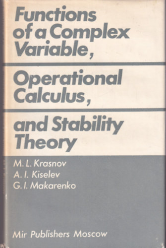 Functions of a Complex Variable, Operational Calculus, and Stability Theory antikvár