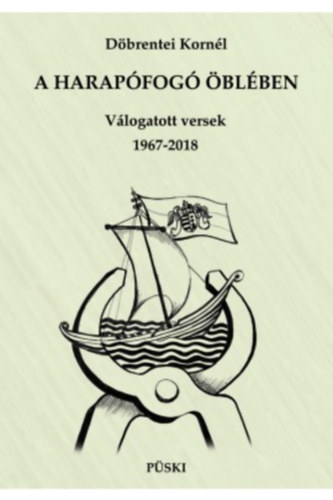 Döbrentei Kornél: A harapófogó öblében könyv
