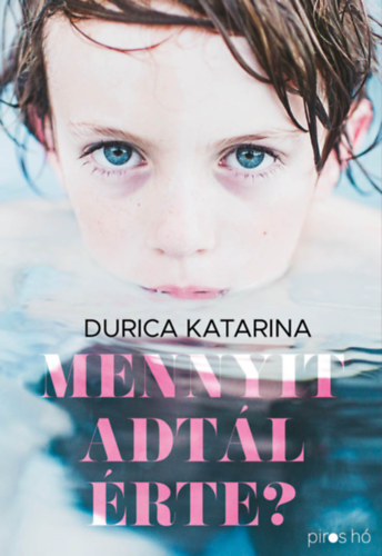 Durica Katarina: Mennyit ​adtál érte? e-Könyv