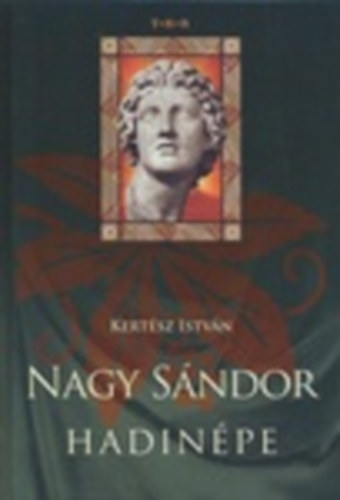 Kertész István: Nagy Sándor hadinépe antikvár