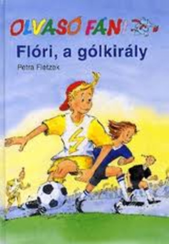 Fietzek, Petra: Flóri, a gólkirály (Olvasó Fáni) antikvár